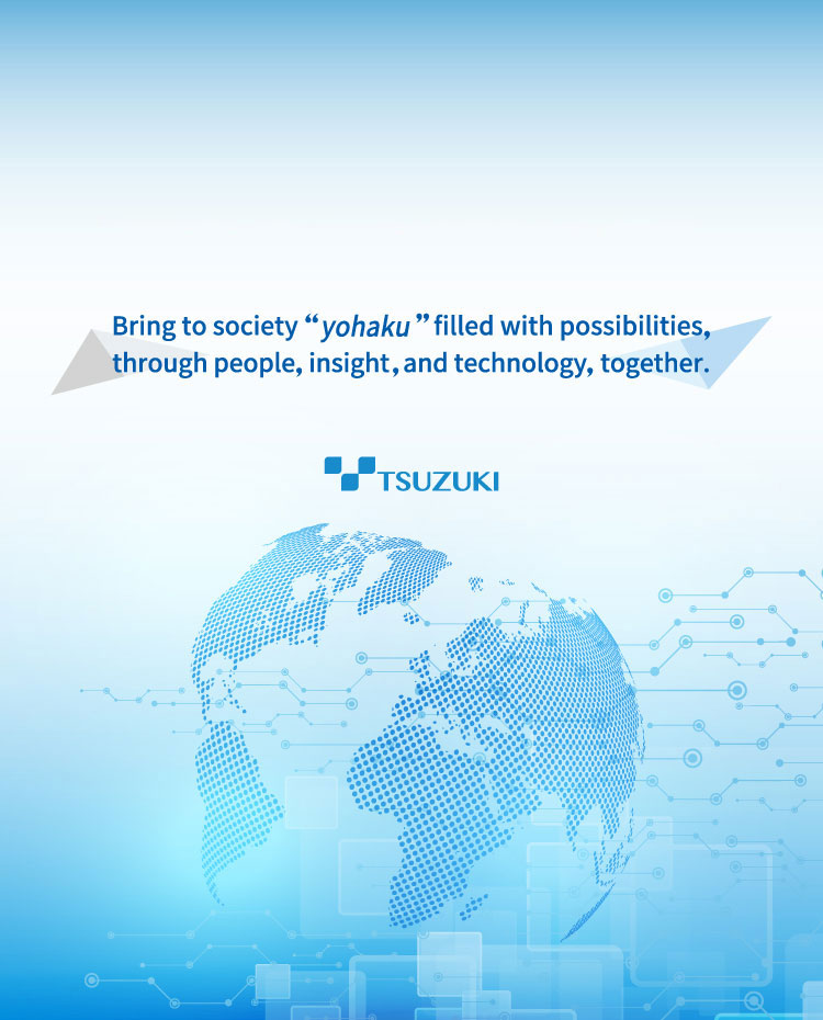Bring to society "yohaku" filled with possibilities, through people, insight, and technology, together.