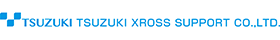 TSUZUKI XROSS SUPPORT CO.,LTD.
